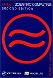 Guide To Scientific Computing, Second Edition
