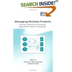 Click here to buy Managing Multiple Projects (Center for Business Practices, 5) by  Lowell Dye.