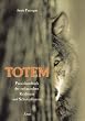 Totem: Praxishandbuch der indianischen Krafttiere und Schutzpflanzen