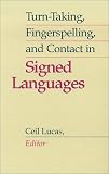 Turn-Taking, Fingerspelling, and Contact in Signed Languages (Gallaudet Sociolinguistics)