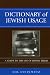 Dictionary of Jewish Usage: A Guide to the Use of Jewish Terms by Sol Steinmetz ISBN 0742543870