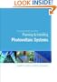 Planning and Installing Photovoltaic Systems: A Guide for Installers, Architects and Engineers (Planning and Installing Series)