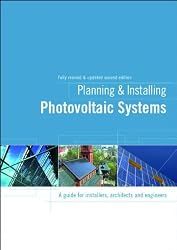 Planning and Installing Photovoltaic Systems: A Guide for Installers, Architects and Engineers (Planning and Installing Series)