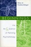 Beginnings: The Art and Science of Planning Psychotherapy