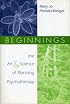 Beginnings: The Art and Science of Planning Psychotherapy