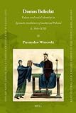 Domus Bolezlai : values and social identity in dynastic traditions of medieval Poland (c. 966-1138)