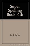 6th super spelling book : a basic spelling course