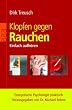 Klopfen gegen Rauchen: Einfach aufh�ren. Energetische Psychologie praktisch
