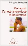 Moi aussi, j'ai �t� anorexique et boulimique
