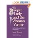 The Proper Lady and the Woman Writer: Ideology as Style in the Works of Mary Wollstonecraft, Mary Shelley, and Jane Austen (Women in Culture and Society)