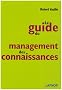 Le guide du management des connaissances