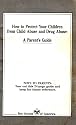 How to Protect Your Children From Child Abuse and Drug Abuse: A Parent's Guide