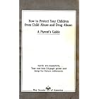 How to Protect Your Children From Child Abuse and Drug Abuse: A Parent's Guide by  Boy Scouts of America and BSA