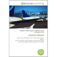 Lorenz Beam: Lorenz beam, World War II, Instrument landing system, Airport,  Battle of the Beams, Radio navigation, Experimental Radio  Station Eberswalde, SCR-277, Lufthansa, Transmitter