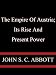 The Empire of Austria; Its Rise and Present Power