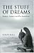 The Stuff of Dreams: Fantasy, Anxiety and Psychoanalysis