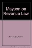 Mayson on revenue law