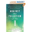 Against the Pollution of the I: On the Gifts of Blindness, the Power of Poetry, and the Urgency of Awareness
