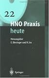 HNO Praxis heute 22 (HNO Praxis heute  (abgeschlossen)) - Eberhard Biesinger, Heinrich Iro