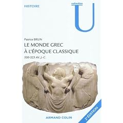 Le monde grec � l'�poque classique: 500-323 av. J.-C.