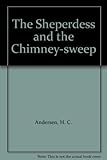 The shepherdess and the chimney-sweep : a story