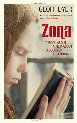 Zona: A Book About a Film About a Journey to a Room