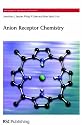 Anion Receptor Chemistry (Monographs in Supramolecular Chemistry Ed. J.F. Stoddart)