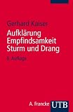 Aufklärung, Empfindsamkeit, Sturm und Drang