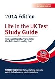 Life in the UK test : study guide : the essential study guide for the British citizenship test