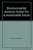 Environmental science : action for a sustainable future