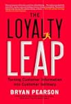 Loyalty Leap, The: Turning Customer I...