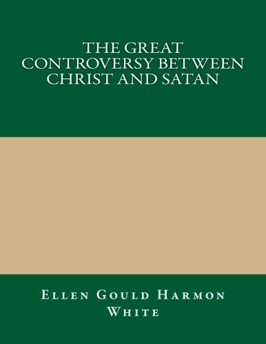 The Great Controversy Between Christ and Satan