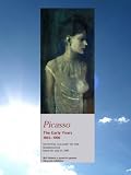 Picasso: The Early Years 1892-1906