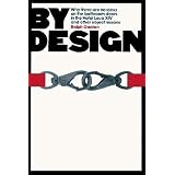 By Design: Why There Are No Locks on the Bathroom Doors in the Hotel Louis Xiv, and Other Object Lessonsby Ralph Caplan
