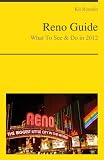 Reno Guide - What To See & Do in 2012