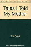 Tales I told my mother