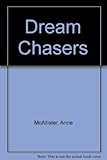Dream chasers
