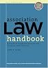 Association Law Handbook: A Practical Guide for Associations, Societies, and Charities 4th edition