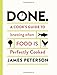 Done.: A Cook's Guide to Knowing When Food Is Perfectly Cooked