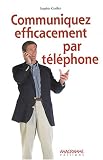 Communiquez efficacement par t�l�phone
