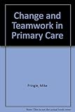 Change and teamwork in primary care