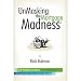 UnMasking the Mortgage Madness® - A Predatory Lender's Worst Nightmare - Book ONLY!