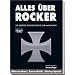 Alles �ber Rocker: Die Gesetze, die Geschichte, die Maschinen