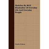 Sketches By BOZ Illustrative Of Everyday Life And Everyday People