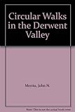 Circular walks in the Derwent Valley