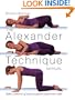 The Alexander Technique Manual: Take Control of Your Posture and Your Life