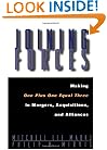 Joining Forces: Making One Plus One Equal Three in Mergers, Acquisitions, and Alliances (Jossey-Bass Business & Management)