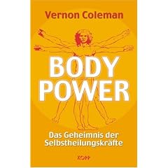 Bodypower. Das Geheimnis der Selbstheilungskr�fte