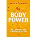 Bodypower. Das Geheimnis der Selbstheilungskr�fte