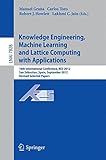 Knowledge engineering, machine learning and lattice computing with applications : 16th international conference, KES 2012, San Sebastian, Spain, September 10-12, 2012 : revised selected papers